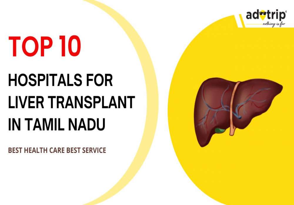 top 10 hospitals for liver transplant in tamil nadu